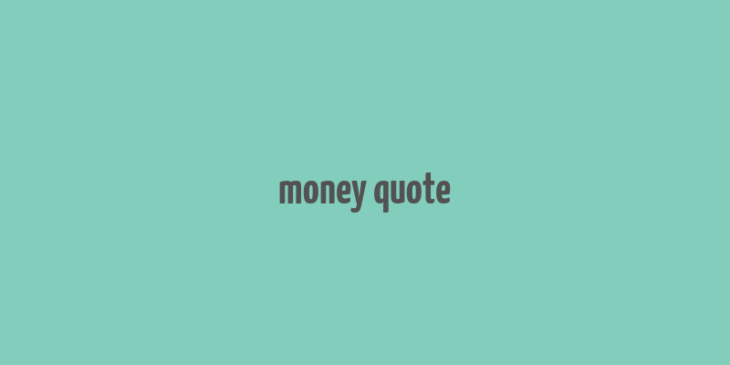 money quote