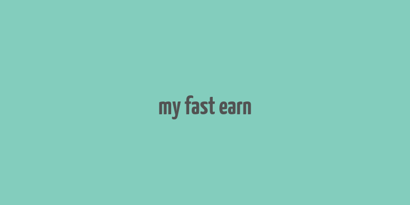 my fast earn