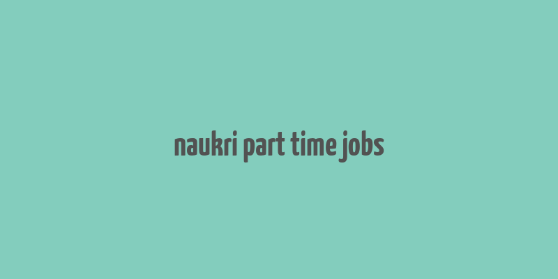 naukri part time jobs