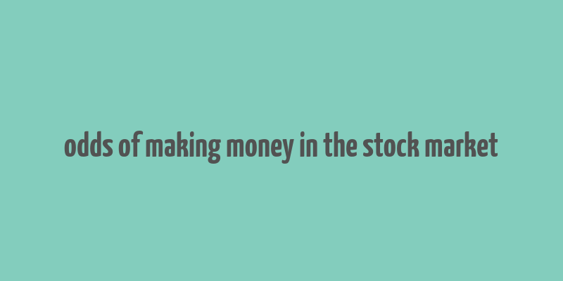 odds of making money in the stock market