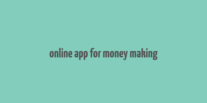 online app for money making