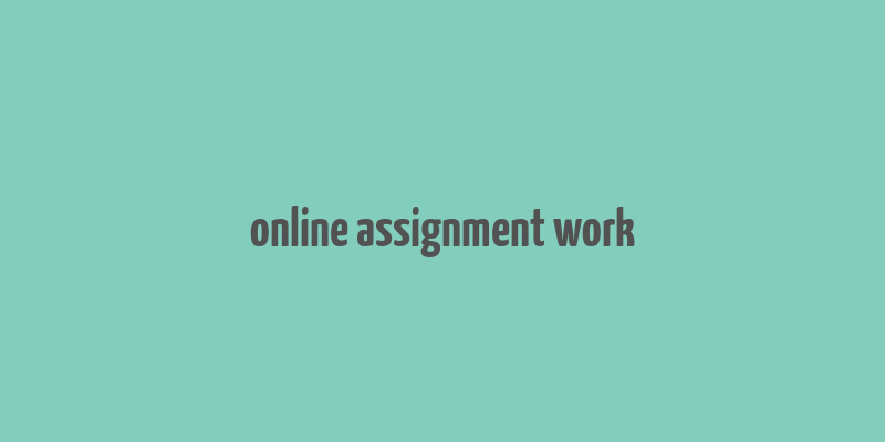 online assignment work