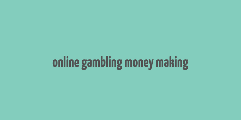 online gambling money making