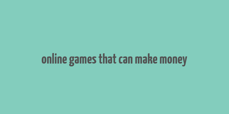 online games that can make money