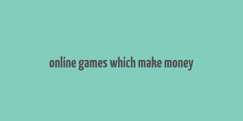 online games which make money