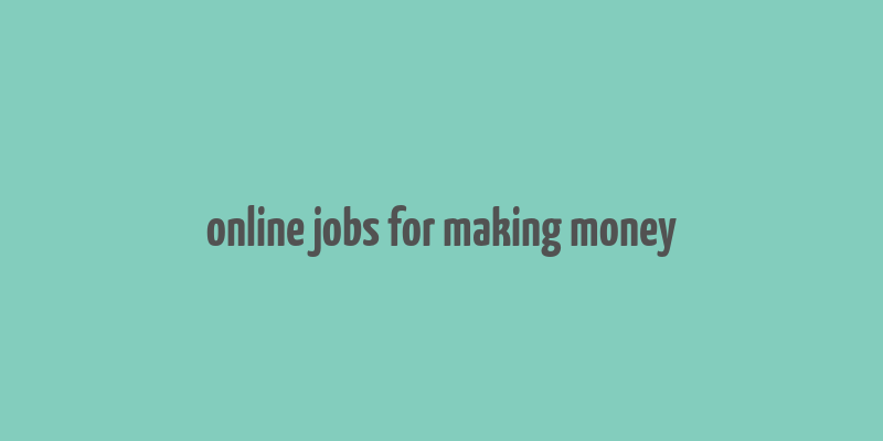 online jobs for making money