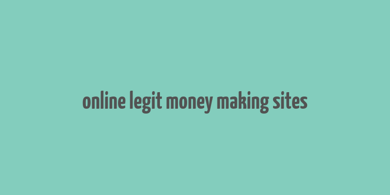 online legit money making sites