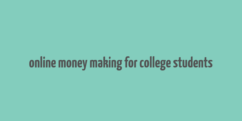 online money making for college students