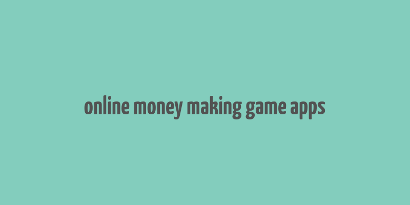 online money making game apps