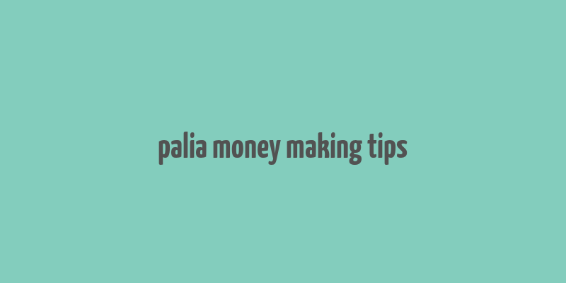 palia money making tips