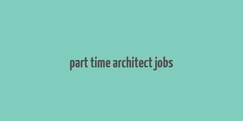 part time architect jobs