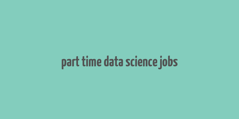 part time data science jobs