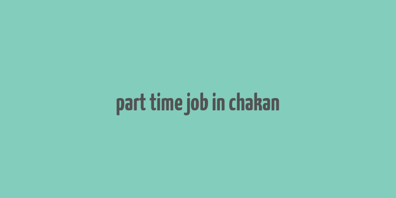 part time job in chakan