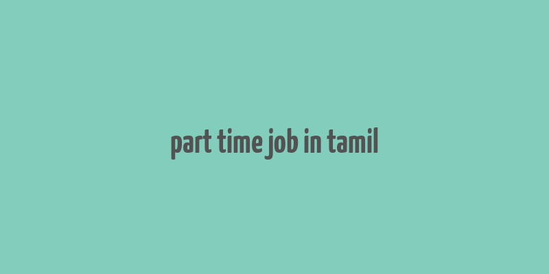 part time job in tamil