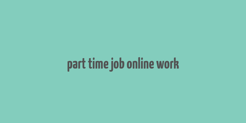 part time job online work