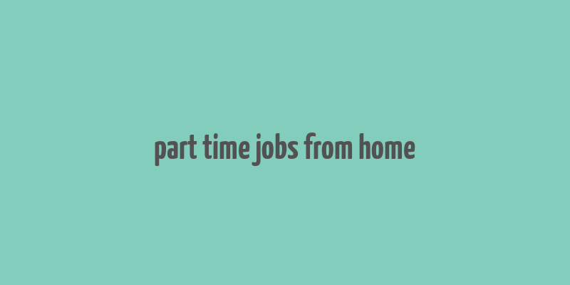 part time jobs from home