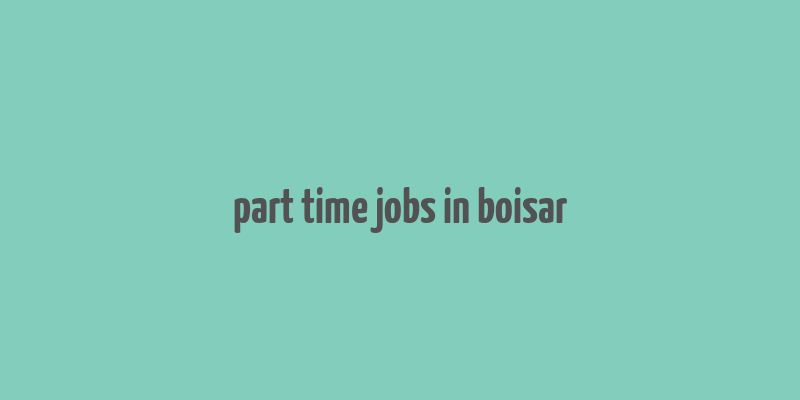 part time jobs in boisar