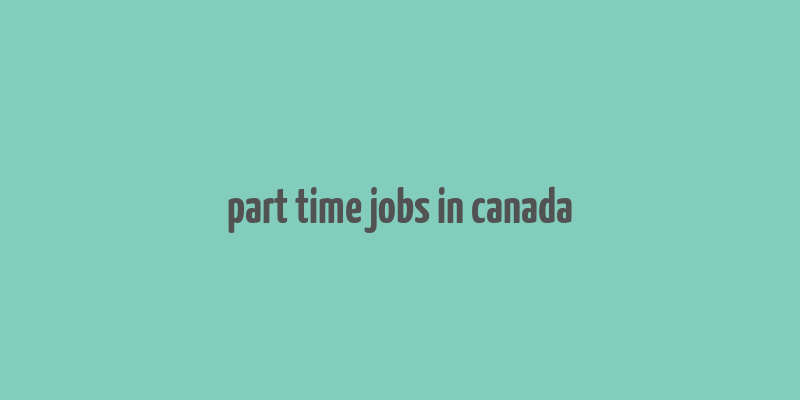 part time jobs in canada