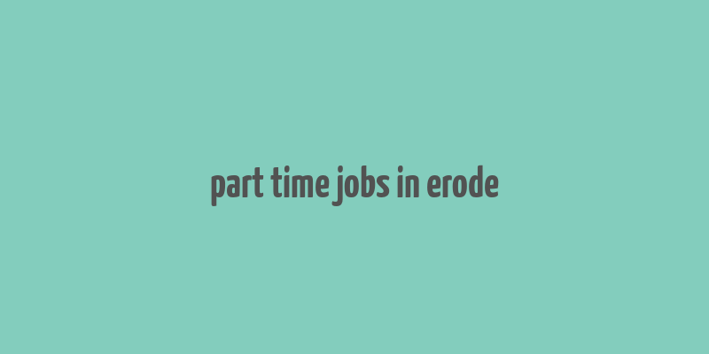 part time jobs in erode