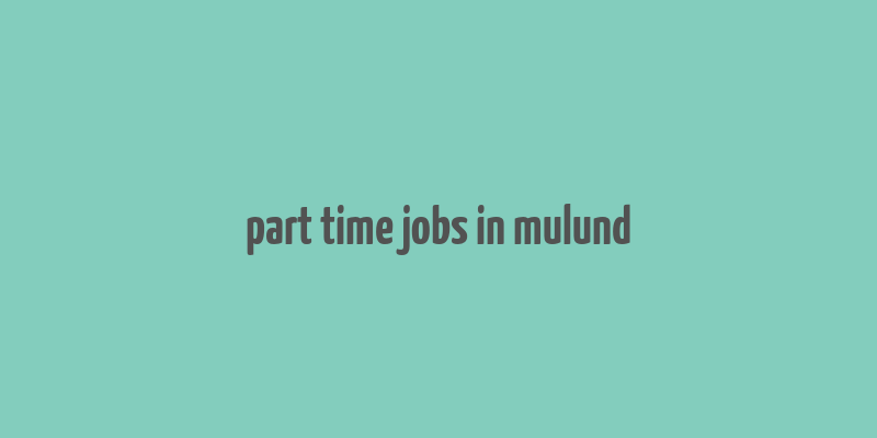 part time jobs in mulund