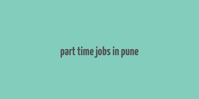 part time jobs in pune