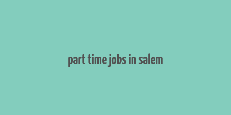 part time jobs in salem