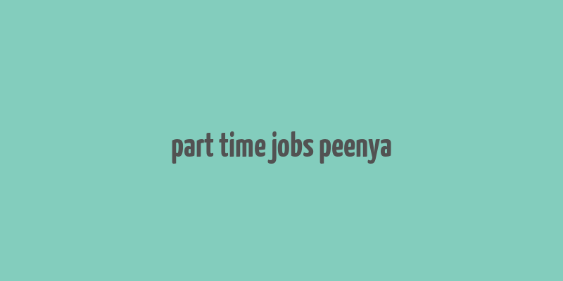 part time jobs peenya