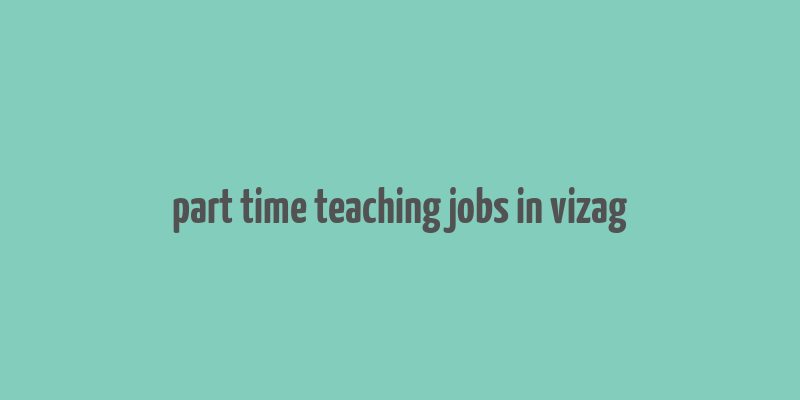 part time teaching jobs in vizag