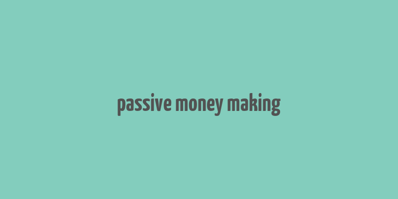 passive money making