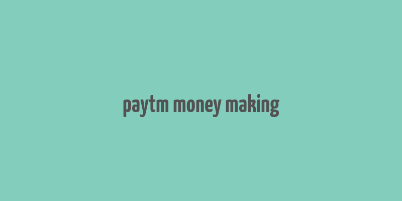 paytm money making