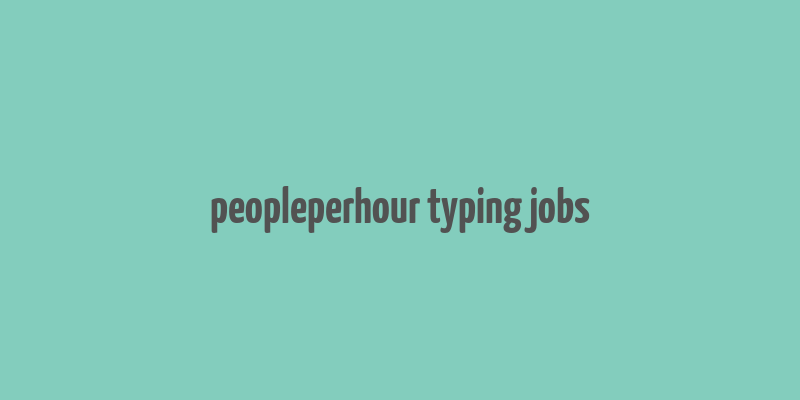 peopleperhour typing jobs