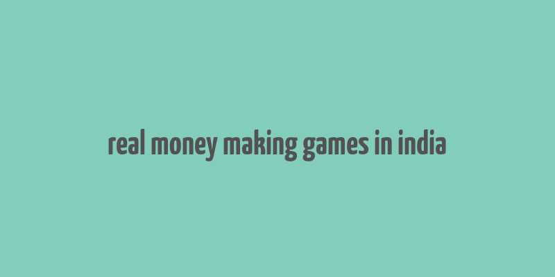 real money making games in india