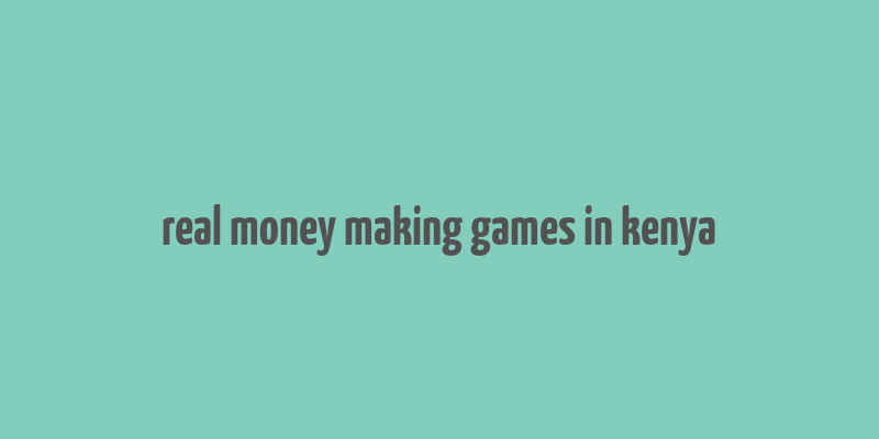 real money making games in kenya