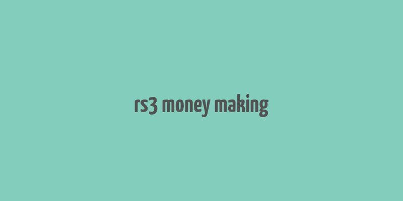 rs3 money making