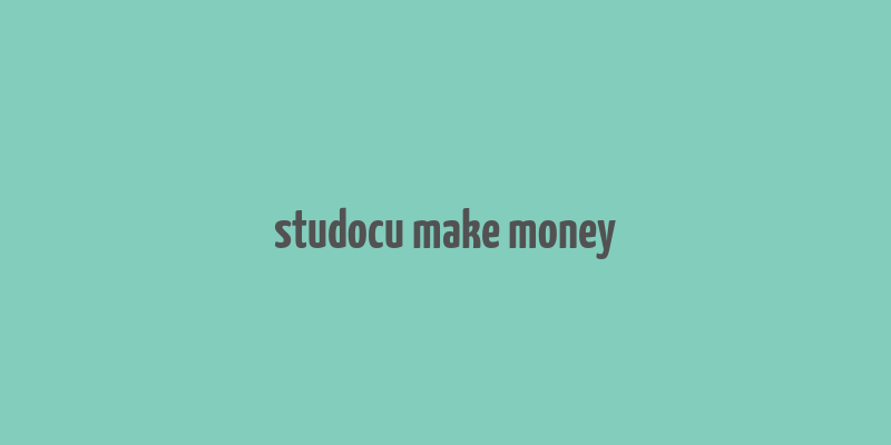 studocu make money