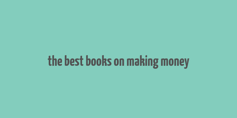 the best books on making money