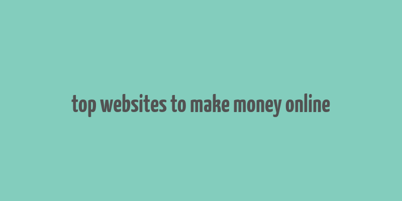 top websites to make money online