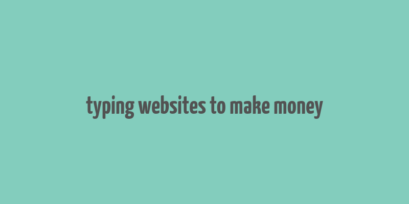 typing websites to make money