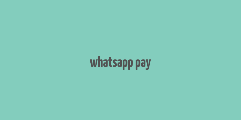 whatsapp pay