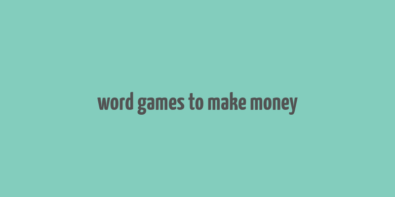 word games to make money