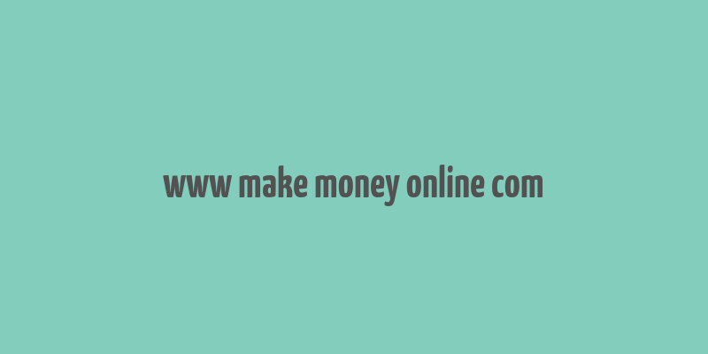 www make money online com