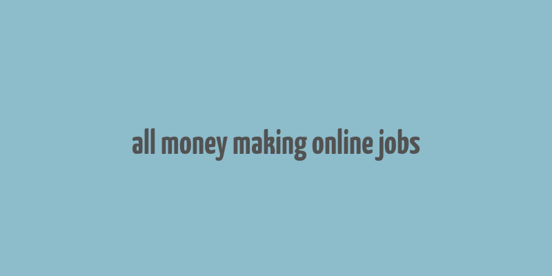 all money making online jobs