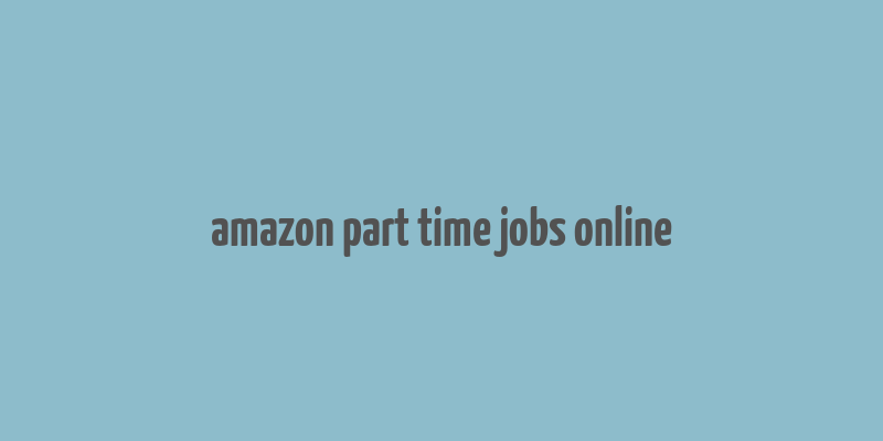 amazon part time jobs online