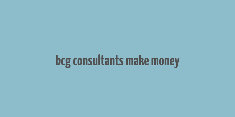 bcg consultants make money