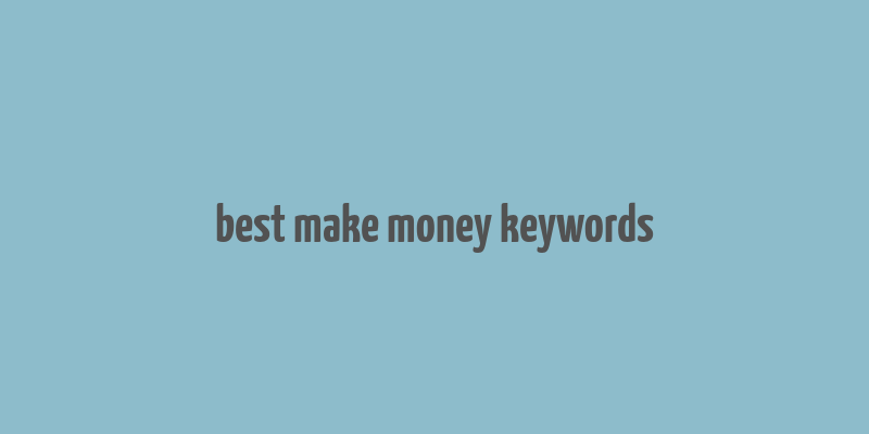 best make money keywords