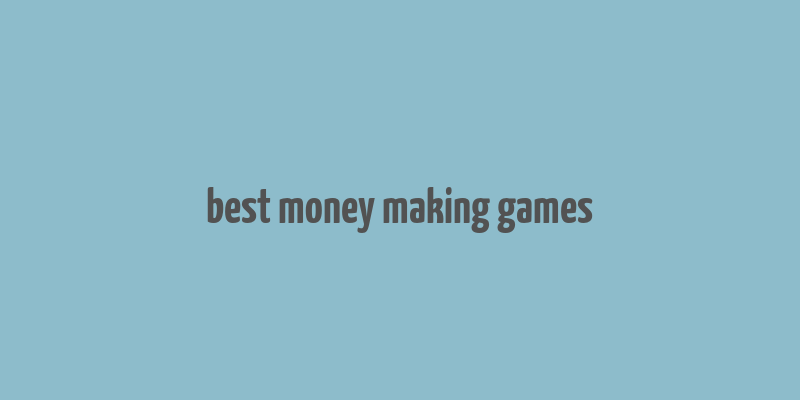 best money making games