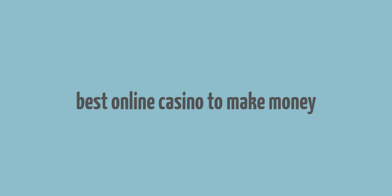 best online casino to make money