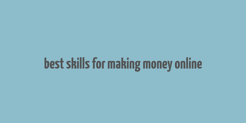 best skills for making money online