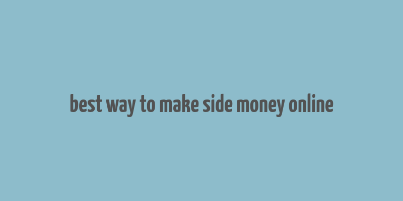 best way to make side money online