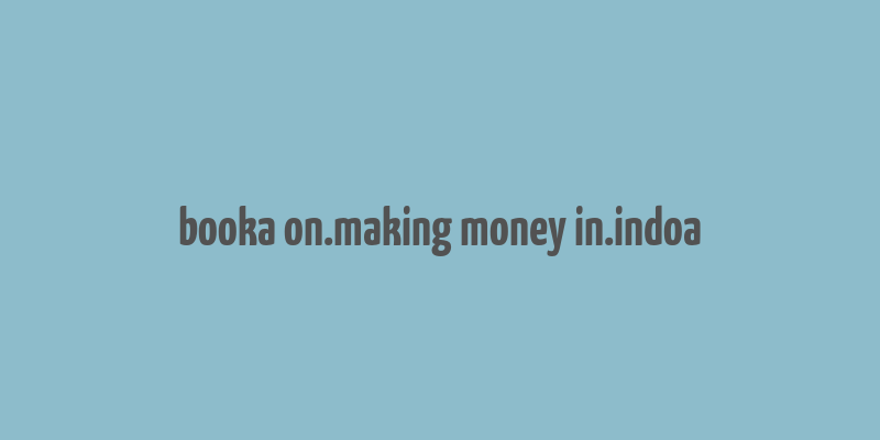 booka on.making money in.indoa